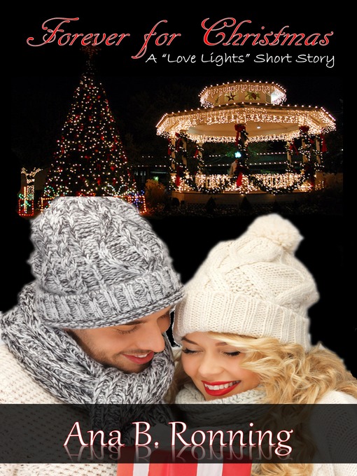 Title details for Forever for Christmas--(A "Love Lights" Short Story) by Ana B. Ronning - Wait list
